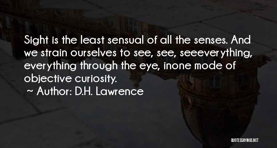 Curiosity Knowledge Quotes By D.H. Lawrence