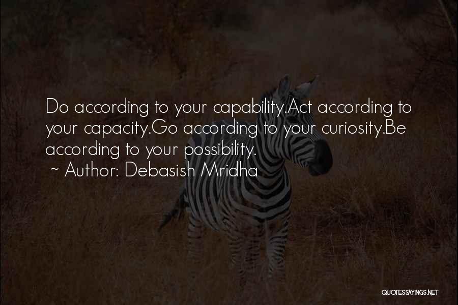 Curiosity Knowledge Quotes By Debasish Mridha