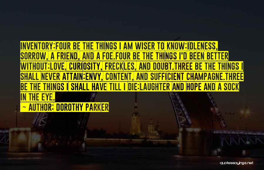 Curiosity Knowledge Quotes By Dorothy Parker