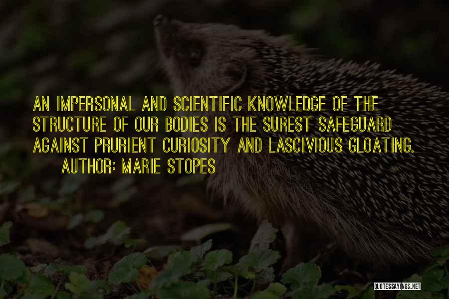 Curiosity Knowledge Quotes By Marie Stopes