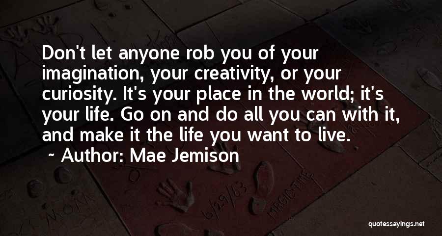 Curiosity Positive Quotes By Mae Jemison