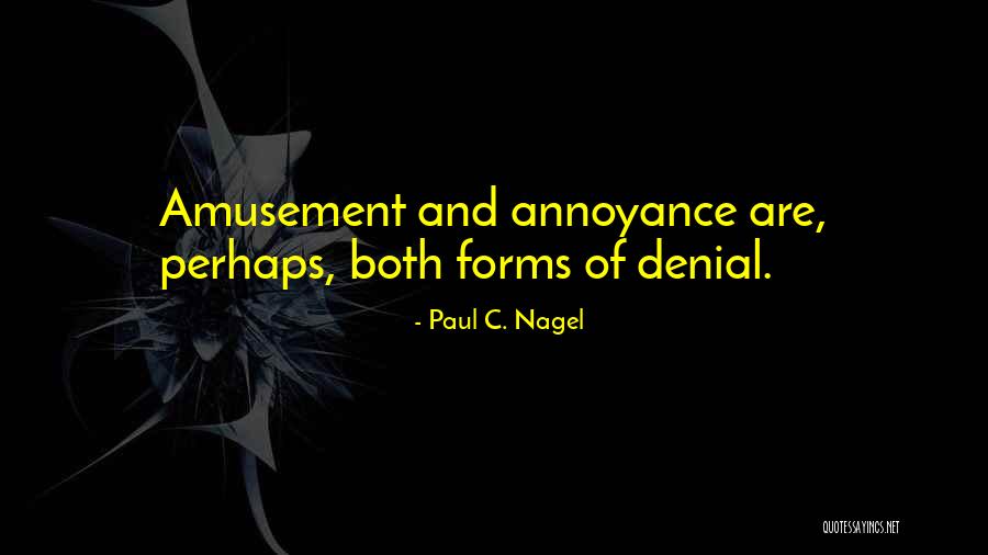 Curiosity Quotes By Paul C. Nagel Curiosity Quotes By Paul C. Nagel