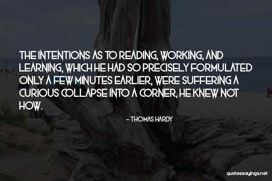 Curious And Learning Quotes By Thomas Hardy Curious And Learning Quotes By Thomas Hardy