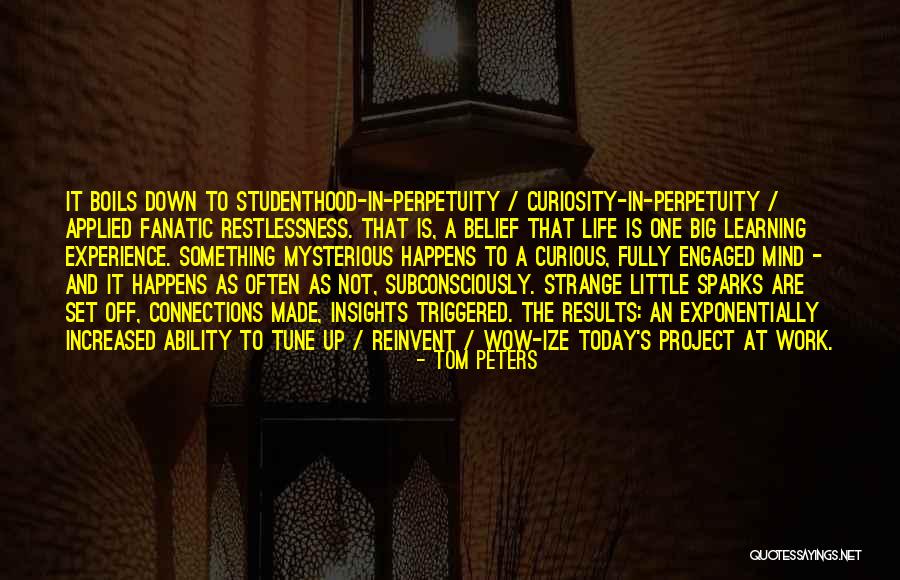 Curious And Learning Quotes By Tom Peters Curious And Learning Quotes By Tom Peters