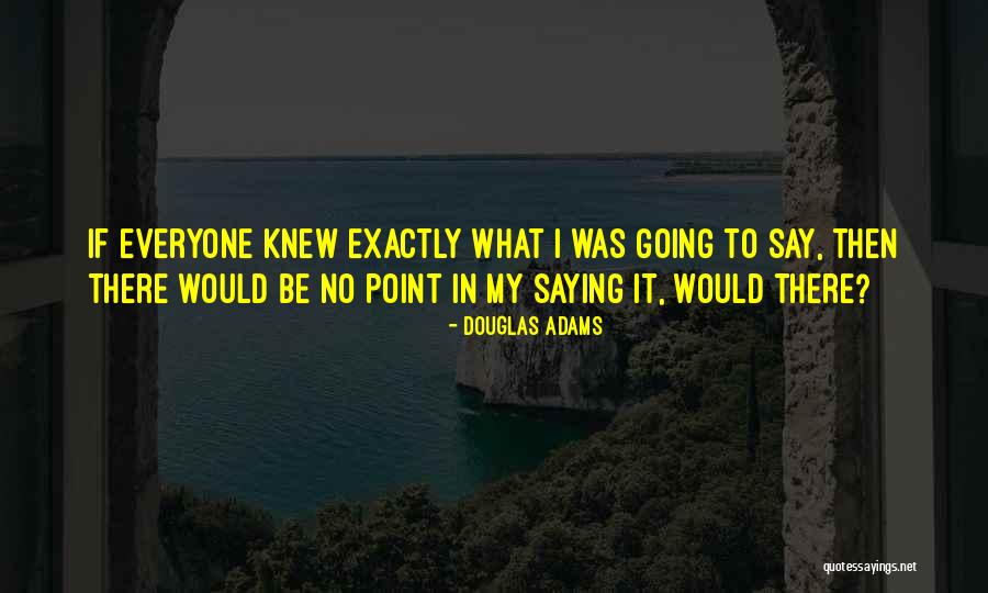 Curious Babies Quotes By Douglas Adams Curious Babies Quotes By Douglas Adams