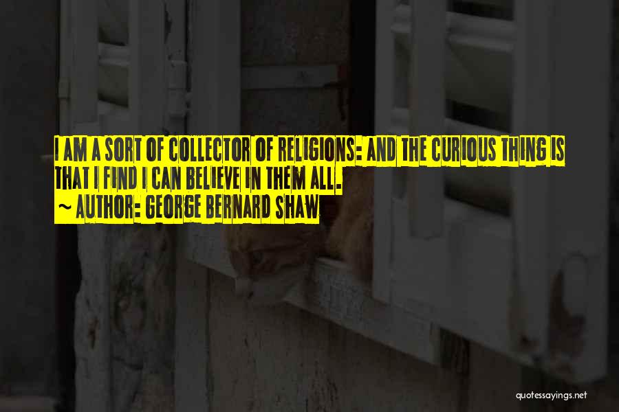 Curious George Quotes By George Bernard Shaw