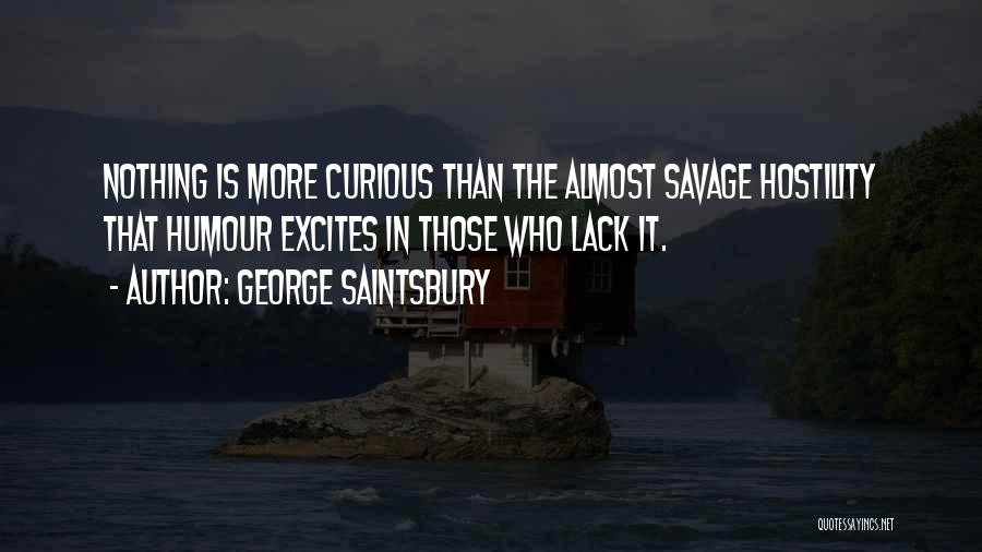 Curious George Quotes By George Saintsbury