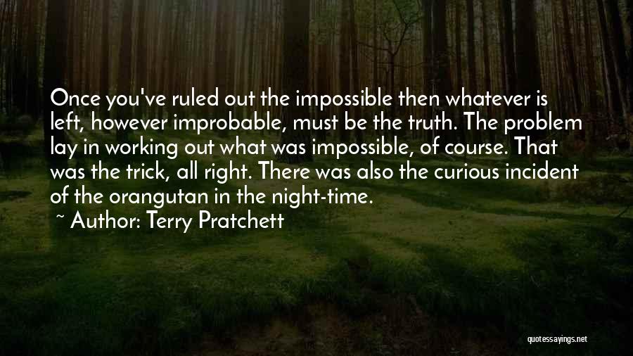Curious Incident Quotes By Terry Pratchett