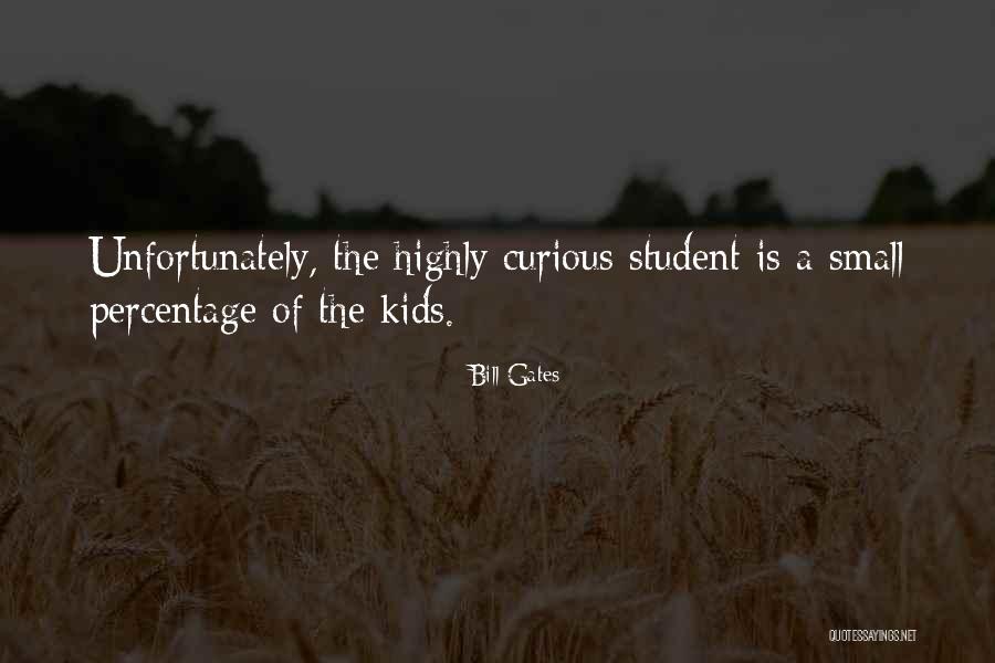 Curious Kids Quotes By Bill Gates Curious Kids Quotes By Bill Gates