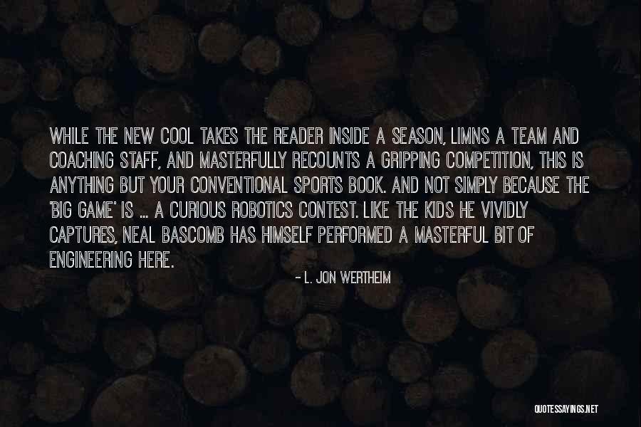Curious Kids Quotes By L. Jon Wertheim Curious Kids Quotes By L. Jon Wertheim