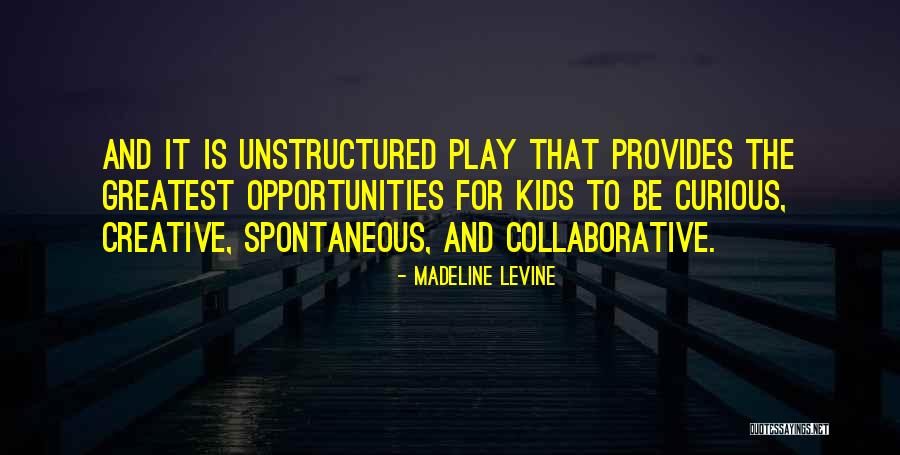 Curious Kids Quotes By Madeline Levine Curious Kids Quotes By Madeline Levine