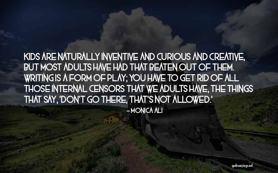Curious Kids Quotes By Monica Ali Curious Kids Quotes By Monica Ali