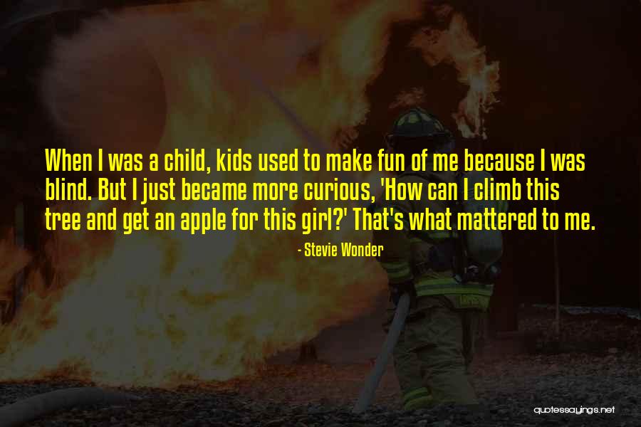 Curious Kids Quotes By Stevie Wonder Curious Kids Quotes By Stevie Wonder