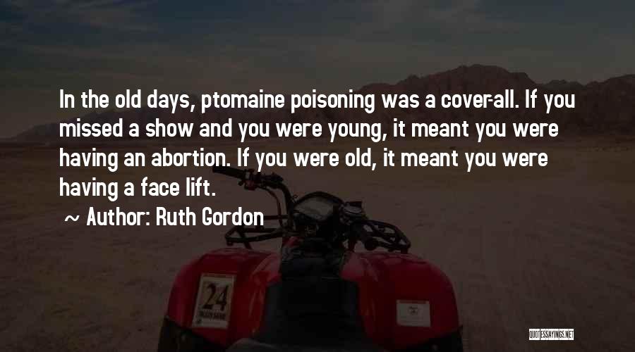 Curious Researcher Quotes By Ruth Gordon