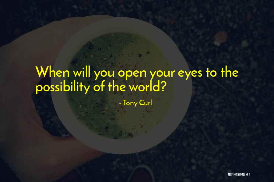 Curl Quotes By Tony Curl Curl Quotes By Tony Curl