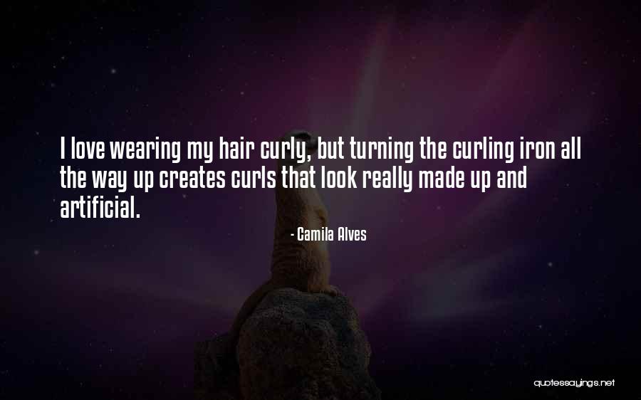 Curling Hair Quotes By Camila Alves