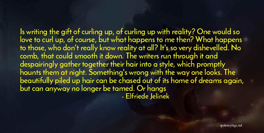 Curling Hair Quotes By Elfriede Jelinek