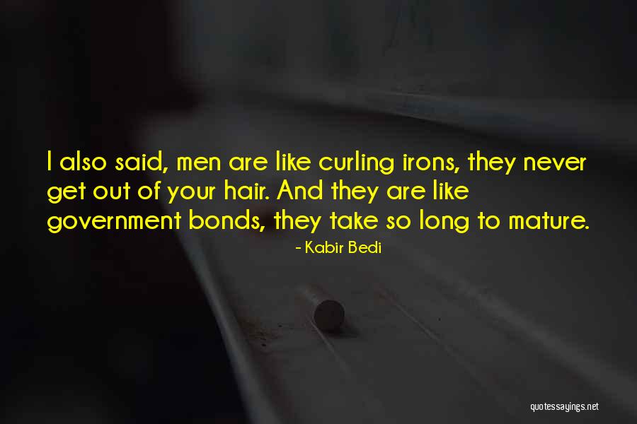 Curling Hair Quotes By Kabir Bedi Curling Hair Quotes By Kabir Bedi