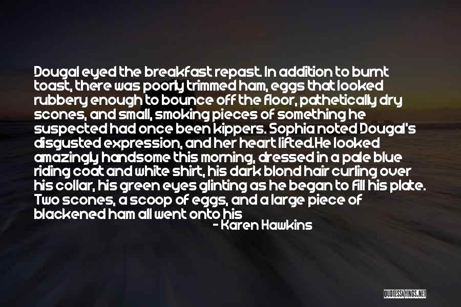 Curling Hair Quotes By Karen Hawkins Curling Hair Quotes By Karen Hawkins