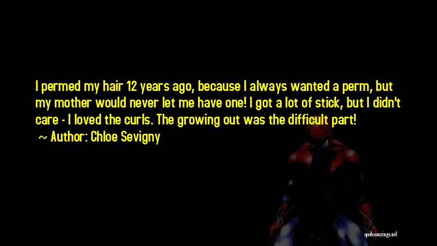 Curls Hair Quotes By Chloe Sevigny
