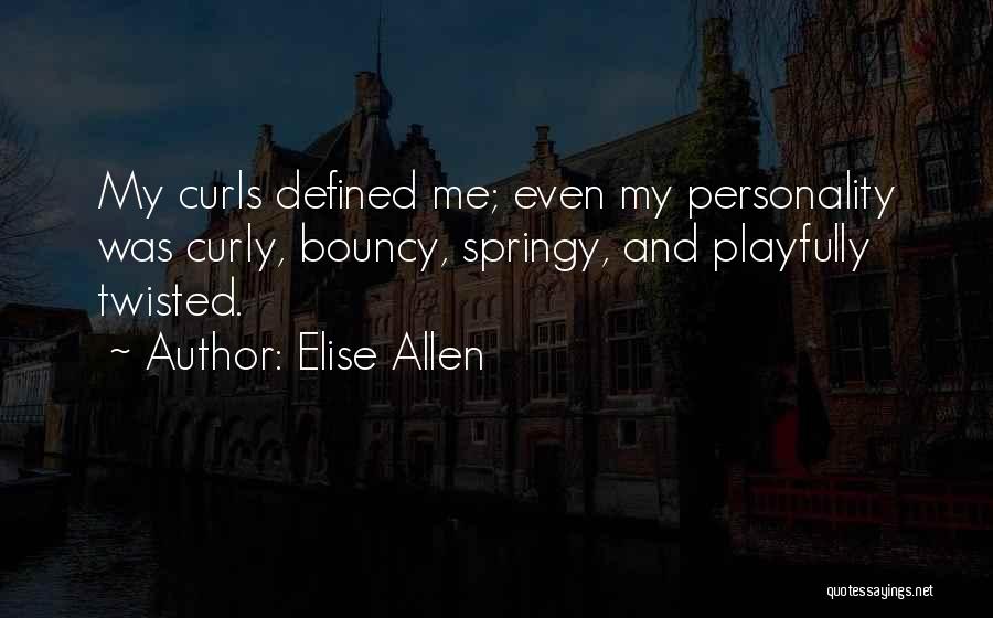 Curls Hair Quotes By Elise Allen