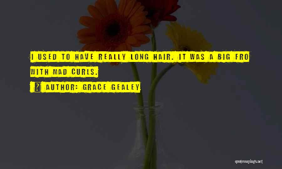 Curls Hair Quotes By Grace Gealey
