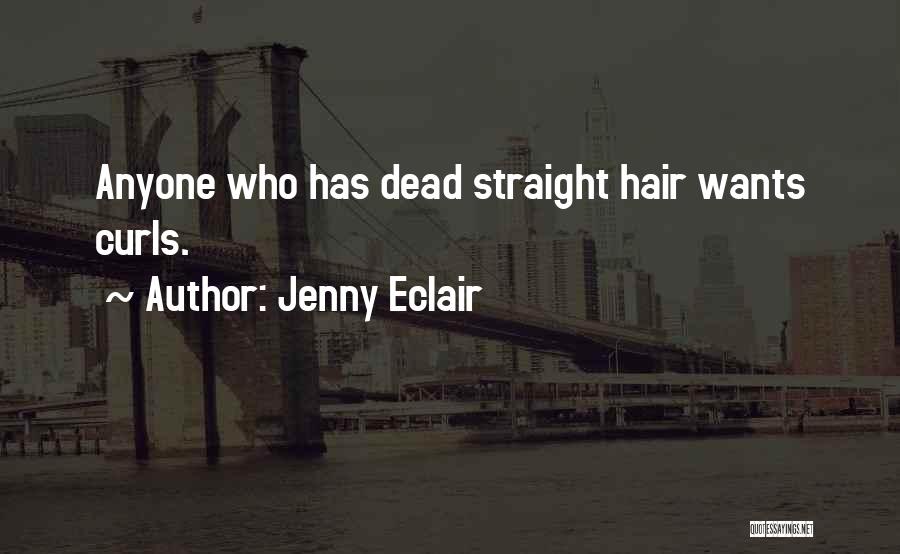 Curls Hair Quotes By Jenny Eclair