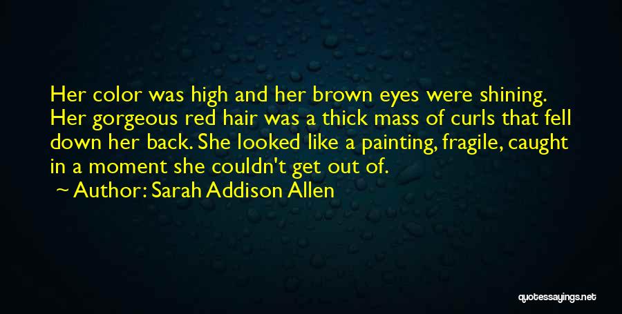 Curls Hair Quotes By Sarah Addison Allen