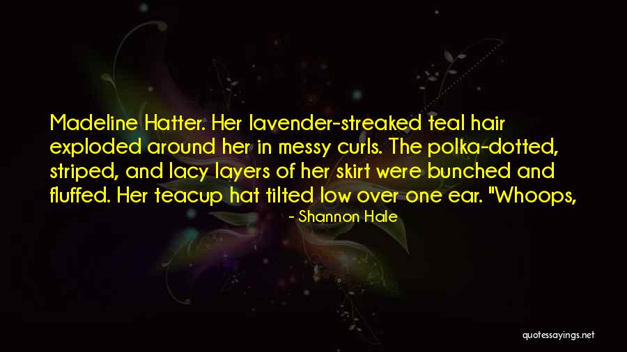 Curls Hair Quotes By Shannon Hale Curls Hair Quotes By Shannon Hale