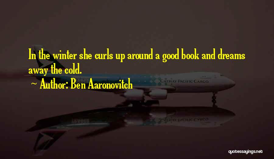Curls Quotes By Ben Aaronovitch