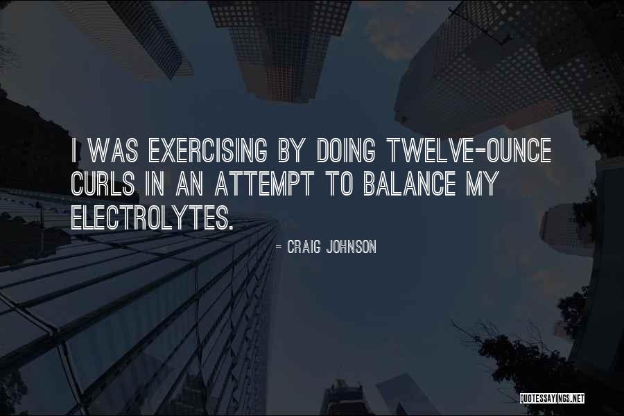 Curls Quotes By Craig Johnson Curls Quotes By Craig Johnson
