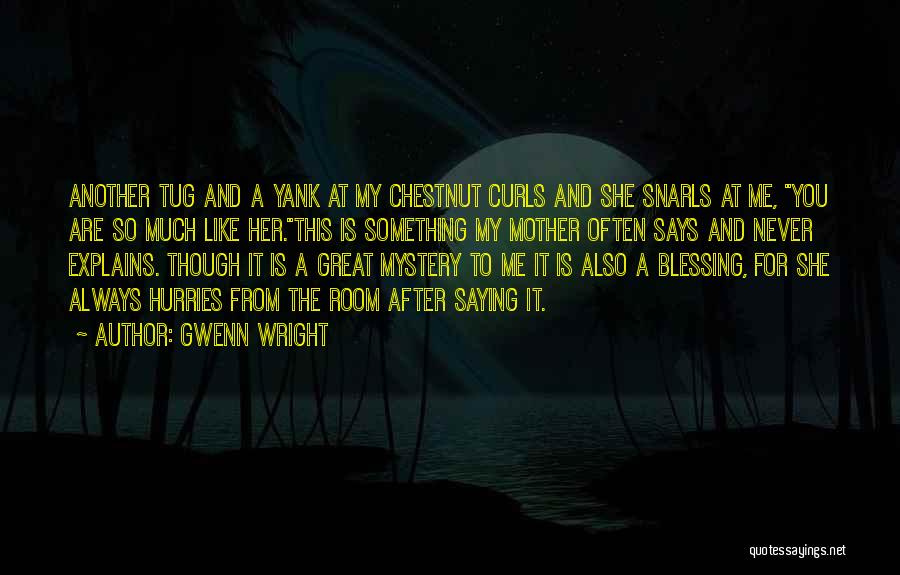 Curls Quotes By Gwenn Wright