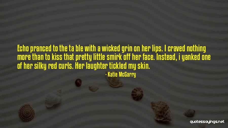 Curls Quotes By Katie McGarry