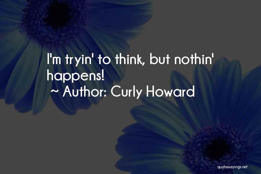 Curly Howard Quotes 933097