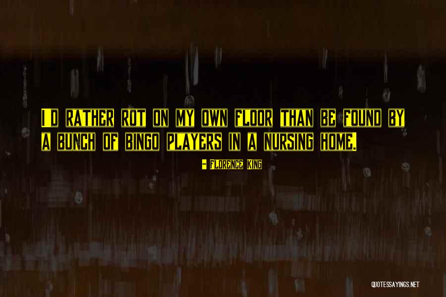 Curraghs Ck Quotes By Florence King Curraghs Ck Quotes By Florence King