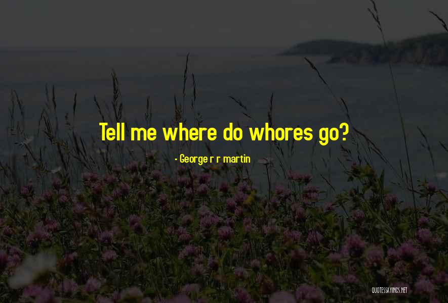 Curraghs Glenview Quotes By George R R Martin