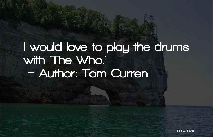 Curren$y Best Quotes By Tom Curren