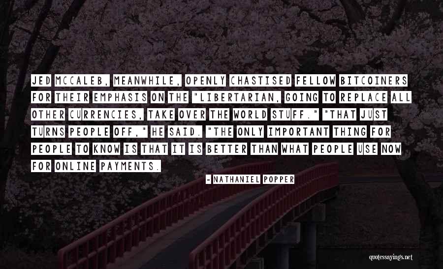 Currencies Of The World Quotes By Nathaniel Popper Currencies Of The World Quotes By Nathaniel Popper