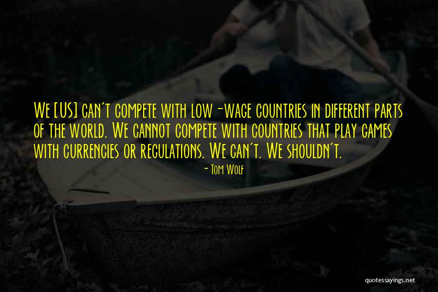 Currencies Of The World Quotes By Tom Wolf Currencies Of The World Quotes By Tom Wolf