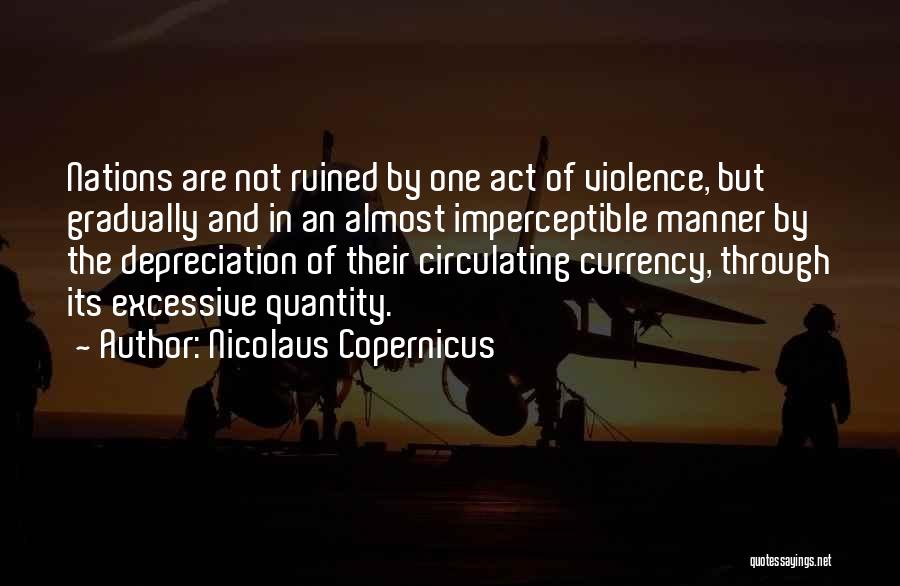 Currency Depreciation Quotes By Nicolaus Copernicus