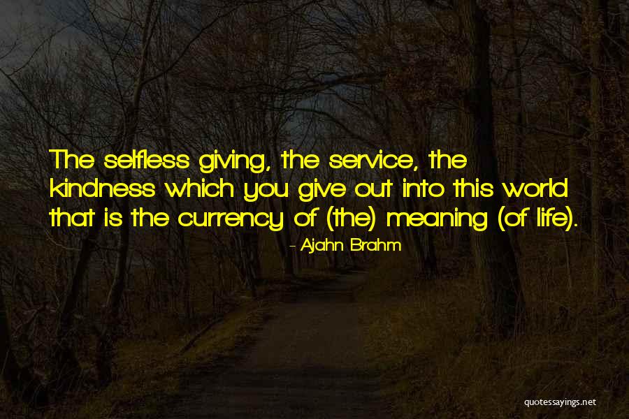 Currency Of Life Quotes By Ajahn Brahm Currency Of Life Quotes By Ajahn Brahm