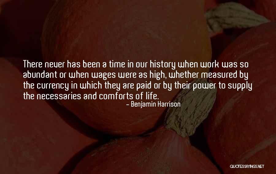 Currency Of Life Quotes By Benjamin Harrison Currency Of Life Quotes By Benjamin Harrison