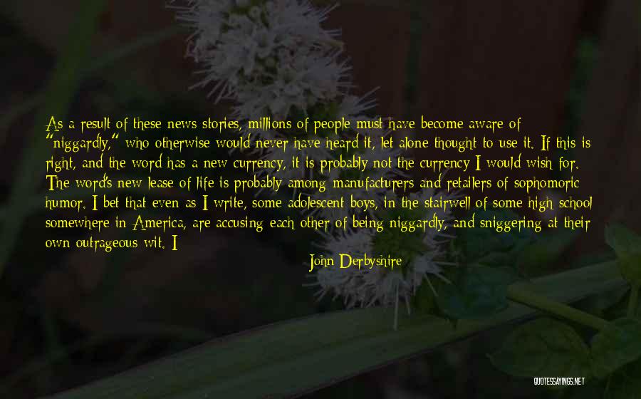 Currency Of Life Quotes By John Derbyshire Currency Of Life Quotes By John Derbyshire