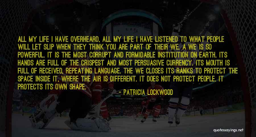 Currency Of Life Quotes By Patricia Lockwood Currency Of Life Quotes By Patricia Lockwood