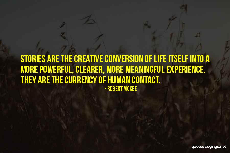 Currency Of Life Quotes By Robert McKee Currency Of Life Quotes By Robert McKee