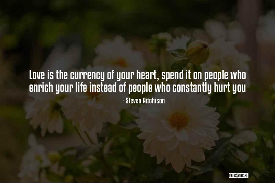 Currency Of Life Quotes By Steven Aitchison Currency Of Life Quotes By Steven Aitchison