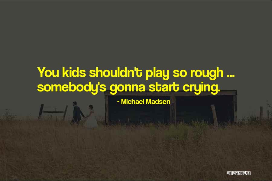 Currency Rapper Quotes By Michael Madsen Currency Rapper Quotes By Michael Madsen