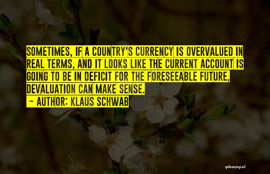 Current Account Deficit Quotes By Klaus Schwab