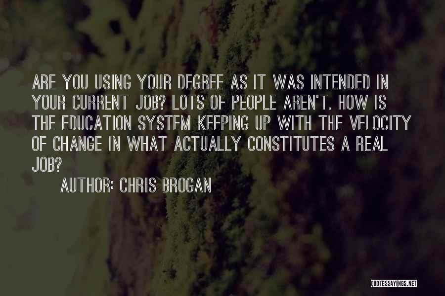 Current Education Quotes By Chris Brogan