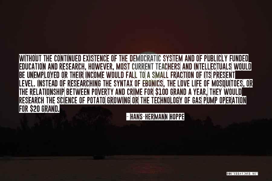 Current Education Quotes By Hans-Hermann Hoppe